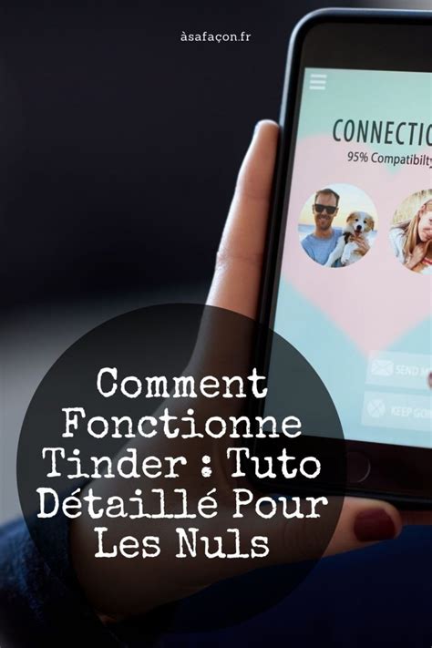 Comment fonctionne Tinder : tuto 2024 facile à。